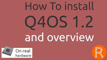 How To install Q4OS 1.2 and overview [On real hardware]