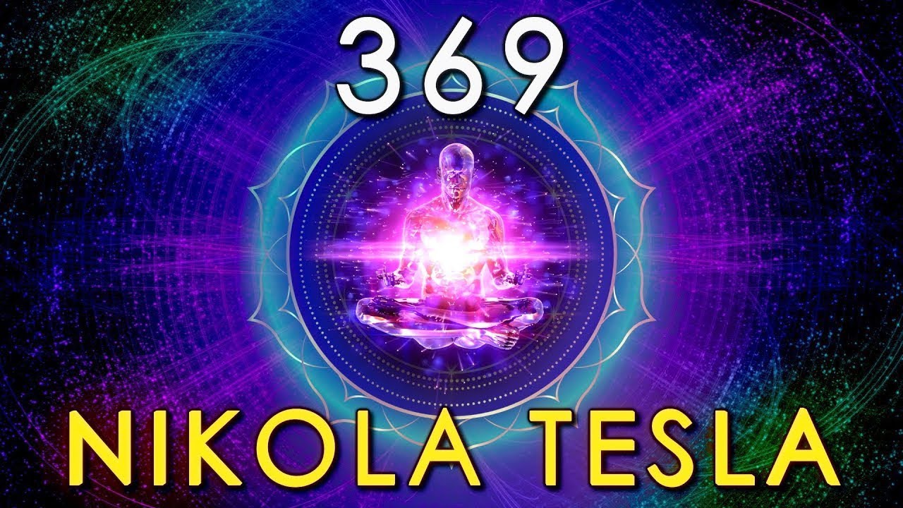 369 Hz Frecuencia Nikola Tesla La Llave del Universo - ELEVA TU ENERGÍA ...