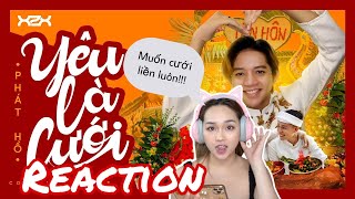 YÊU LÀ CƯỚI REACTION - Phát Hồ (Nghe xong muốn đi kiếm chồng liền)