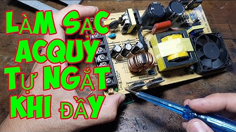 MOD NGUỒN TỔ ONG 12V THÀNH SẠC ACQUY TỰ NGẮT KHI ĐẦY