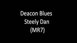 Video thumbnail of "Deacon Blues - Steely Dan (MR7)"