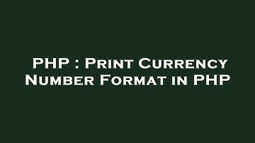 PHP : Print Currency Number Format in PHP