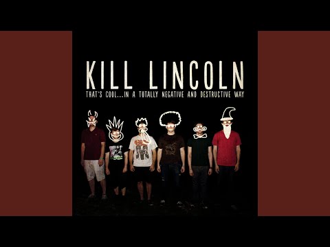Kill Lincoln - Wake, Wait, Repeat