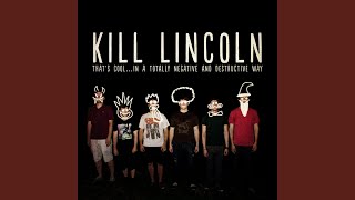 Wake, Wait, Repeat - Kill Lincoln