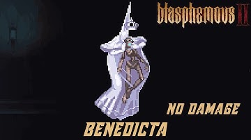 Blasphemous 2 - Benedicta of the Endless Orison [No Damage | No Prayers]