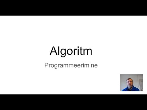 Video: Mis on algoritmi kasutamine arvutiprogrammeerimisel?