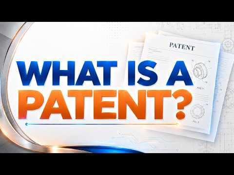 What is a patent? | Patents Explained