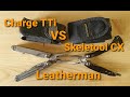 Leatherman Charge TTi vs Skeletool CX сравнение и опыт использования за 14 и 8 лет.