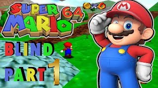 Super Mario 64 BLIND! (Part 1)