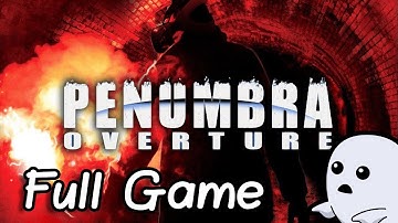 Penumbra Overture | Full Game Walkthrough