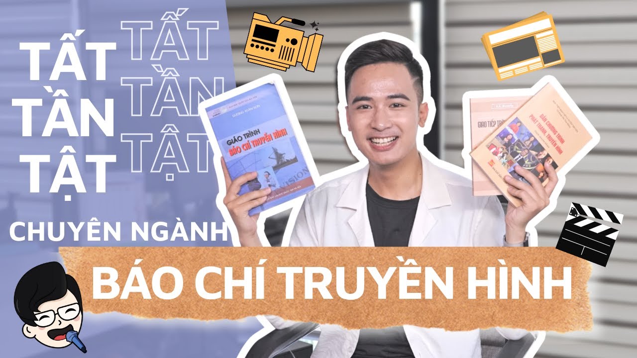 Tất tần tật về Chuyên ngành BÁO TRUYỀN HÌNH | Cơ hội việc làm? Nổi ...