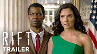 🎞The RIFT  - Trailer (2025) ｜ Denzel Washington, Gal Gadot