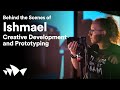 Behind the Scenes of Ishmael: Creative Development and Prototyping | Episode 1