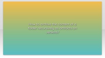 How to archive the content of a folder recursively as artifacts on Jenkins?