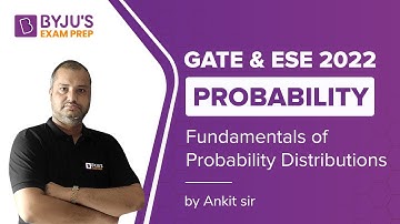 GATE 2022 | ESE 2022 | Probability | Fundamentals of Probability Distributions | Ankit Joshi sir
