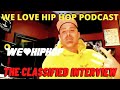 Capture de la vidéo Classified Interview | We Love Hip Hop | 25 Year + Joe Budden & Royce/ Trailer Park Boys & More