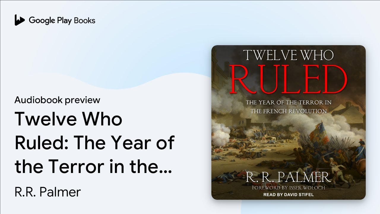 twelve-who-ruled-the-year-of-the-terror-in-the-by-r-r-palmer