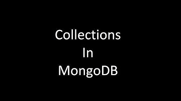 Collections in MongoDB - MongoDB Administration - Part 6 #mongodb #dba #mongodbtutorial