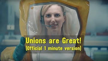Unions are Great! (Official version - 60 seconds) by NUPGE