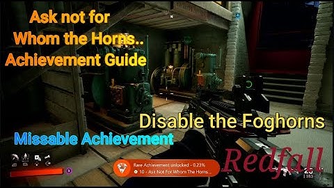 Redfall | Ask not for Whom the Horns... MISSABLE Achievement Guide