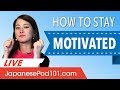 3 Best Ways to Stay Motivated When Learning Japanese