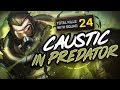 Caustic in Predator - 24 Squad Kills | Tollis