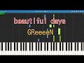 beautiful days(ピアノ) GReeeeN ドラマ 「家売るオンナ」主題歌