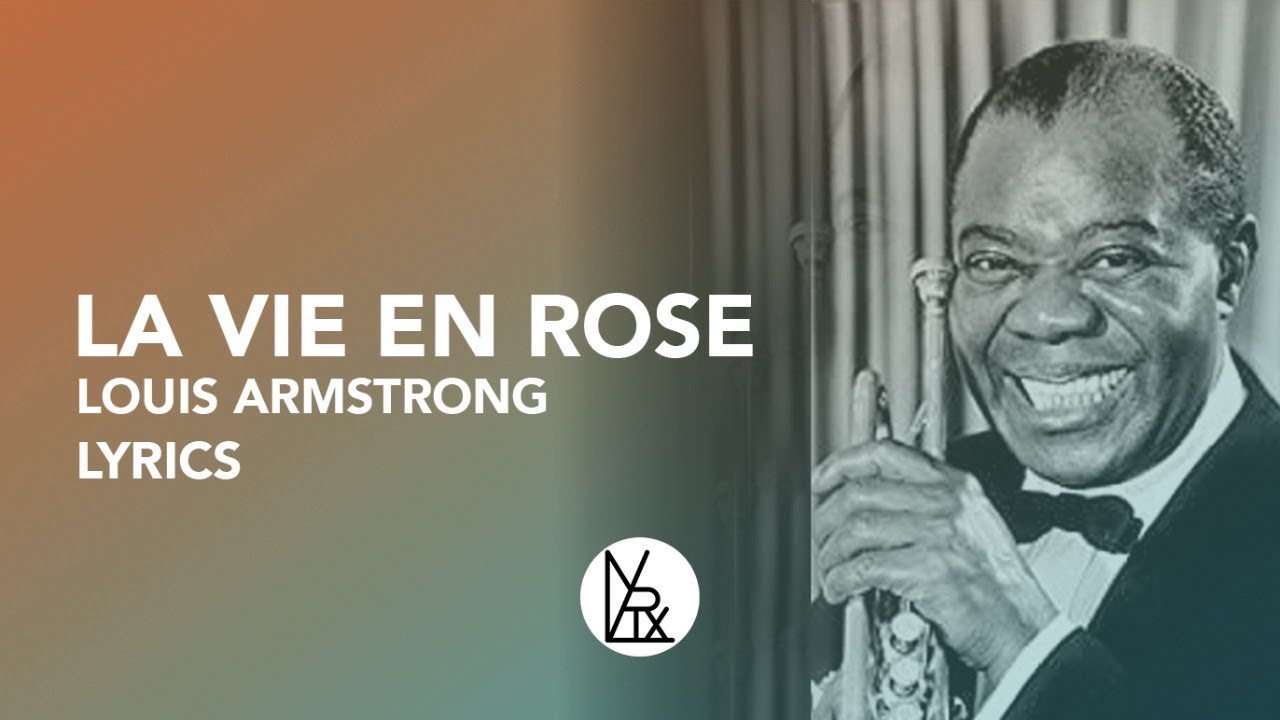 La Vie En Rose Louis Armstrong Lyrics YouTube