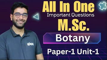 M.Sc. Previous Botany Paper-1 Unit-1 | Complete Your Unit In One Hour | ALL IN ONE VIDEO #botany