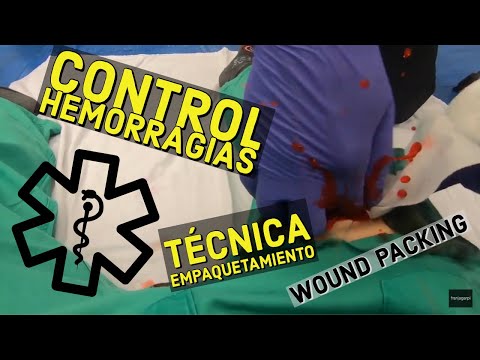 CONTROL DE HEMORRAGIAS  / TÉCNICA EMPAQUETAMIENTO / WOUND PACKING