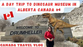 Canada Travel Vlog | Day trip to Dinosaur Museum in Drumheller Alberta 🇨🇦