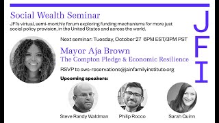 Social Wealth Seminar with Mayor Aja Brown on the Compton Guaranteed Income Initiative