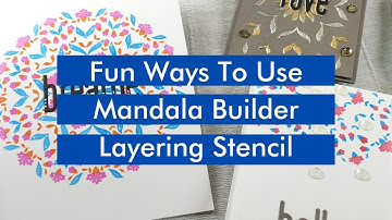 Fun Ways to Use Mandala Builder Stencil!