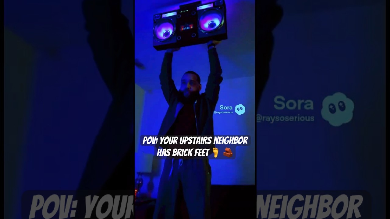POV: Your Upstairs Neighbor Has Brick Feet 😤😂 