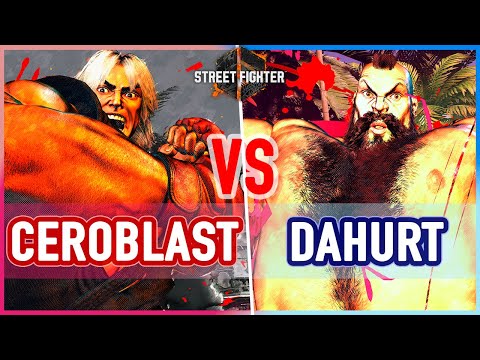 SF6 🔥 Ceroblast (Ken) vs DaHurt (Zangief) 🔥 Street Fighter 6