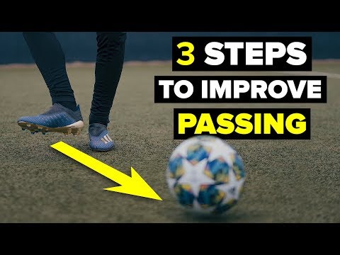 3 STEPS TO IMPROVE YOUR PASSING SKILLS