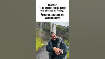 Procrastinators Be Like 😴