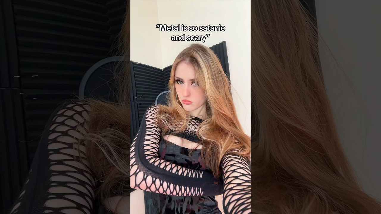 Metal is SO scary 😨 