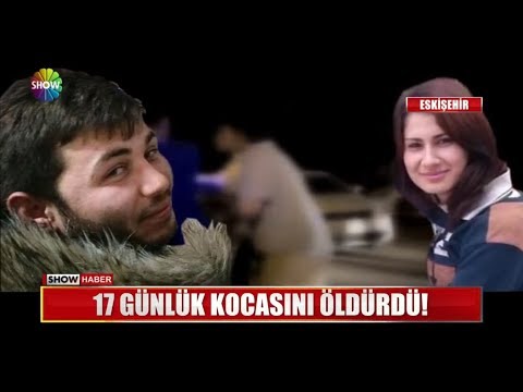 17 Günlük Kocasını öldürdü!