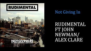 Rudimental FT John Newman/Alex Clare -Not Giving In [Audio][FHD]