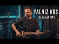 Tolgahan ba  yalnz ku gksel akustik cover