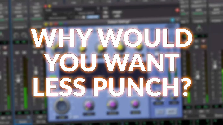 Why Would You Want Your Drums Less Punchy?