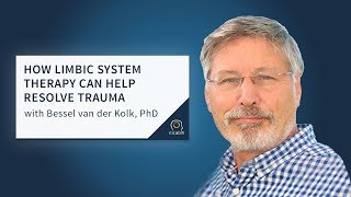 How Limbic System Therapy Can Help Resolve Trauma