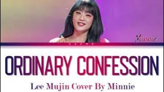 Minnie (G)I-DLE 'Ordinary Confession' Lee Mujin Cover Lyrics ((여자)아이들 민니 잠깐 시간 될까 이무진 커버 가사)