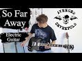 So Far Away - Avenged Sevenfold - Electric Guitar Cover