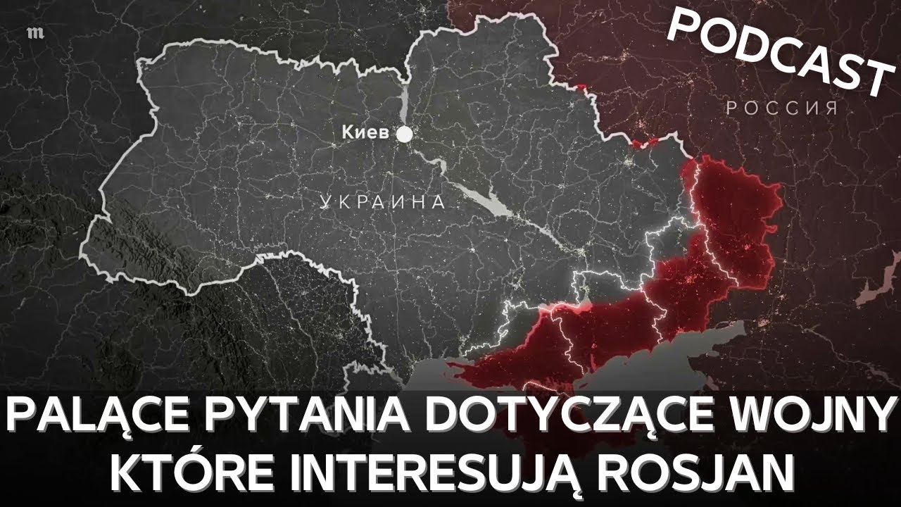 Odpowiedzi na najważniejsze i najbardziej palące pytania Rosjan dotyczące wojny [PODCAST]