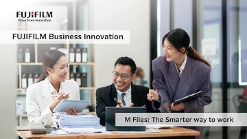 Fujifilm Business Innovation -M-Files Smarter Way to Work (Full video)