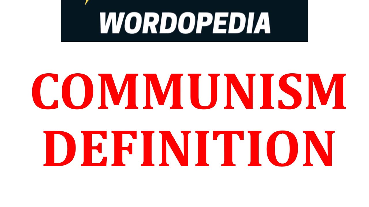 COMMUNISM DEFINITIONS YouTube