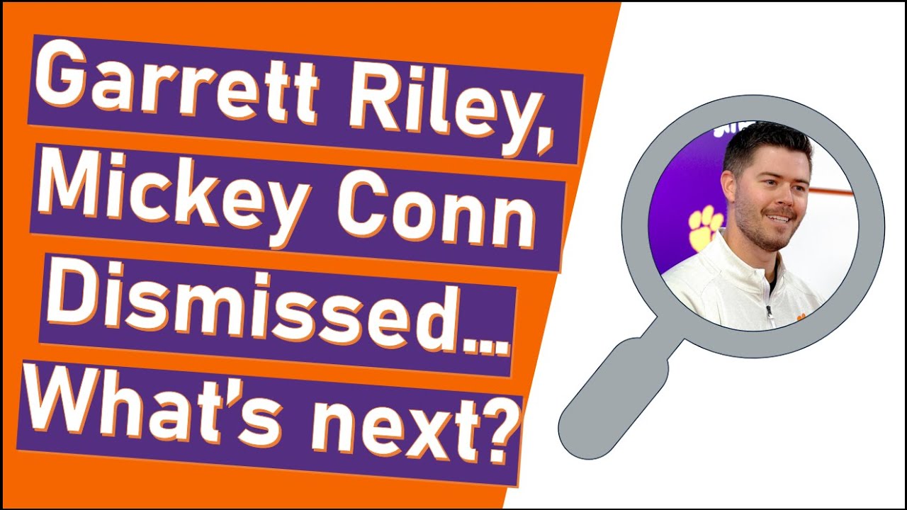 Clemson Dismisses Garrett Riley & Mickey Conn, Offensive Coordinator Options