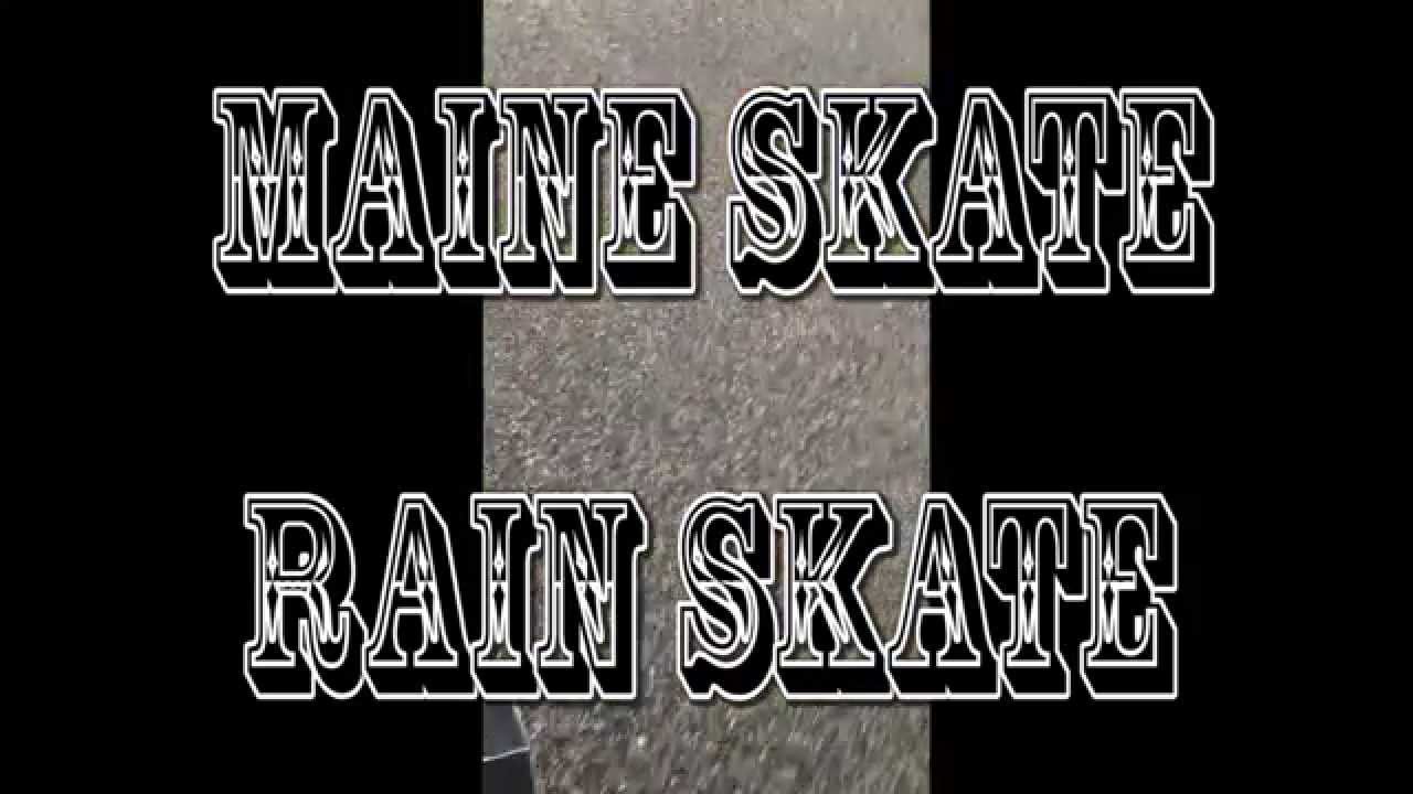 Maine Skate Rain Skate